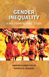 Gender Inequality: A Multidimensional Study