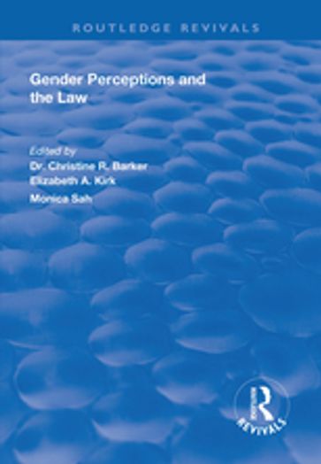 Gender Perceptions and the Law - Christine R. Barker - Elizabeth A. Kirk