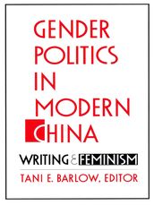 Gender Politics in Modern China