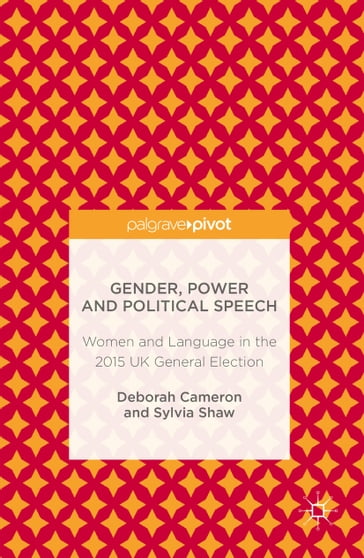 Gender, Power and Political Speech - Deborah Cameron - Sylvia Shaw