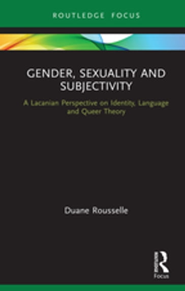 Gender, Sexuality and Subjectivity - Duane Rousselle