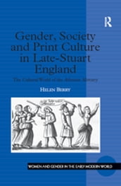 Gender, Society and Print Culture in Late-Stuart England