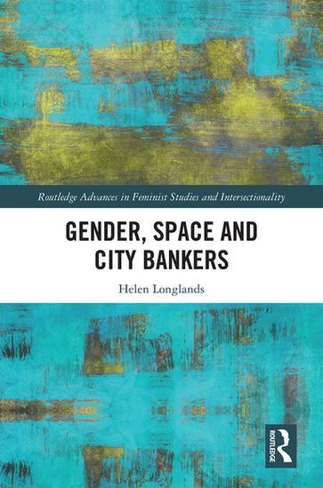 Gender, Space and City Bankers - Helen Longlands