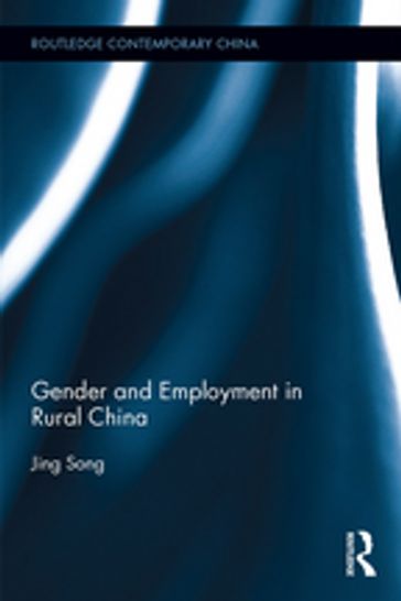 Gender and Employment in Rural China - Jing Song