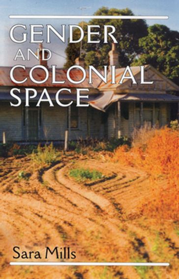 Gender and colonial space - Sara Mills