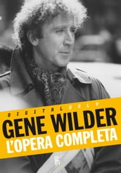 Gene Wilder - L opera completa