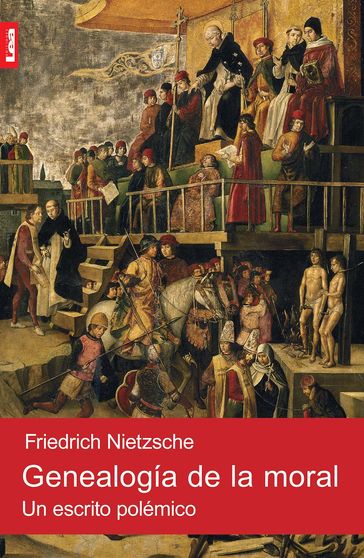 Genealogía de la moral - Friedrich Wilhelm Nietzsche