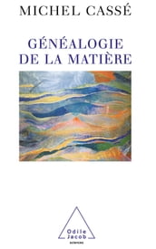 Généalogie de la matière