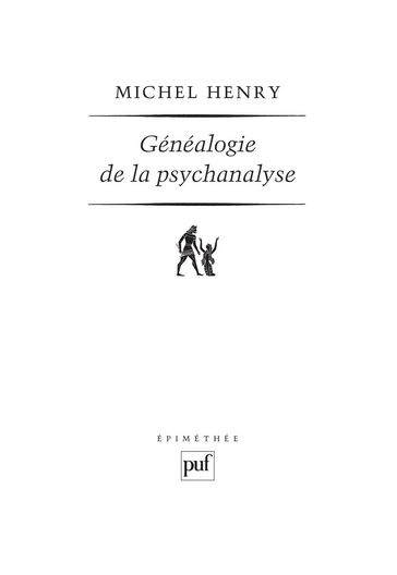 Généalogie de la psychanalyse - Michel Henry