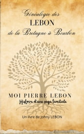 Généalogie des LEBON de la Bretagne à Bourbon
