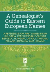 A Genealogist s Guide to Eastern European Names