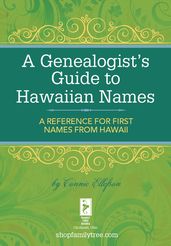 A Genealogist s Guide to Hawaiian Names