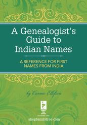 A Genealogist s Guide to Indian Names