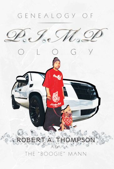 Genealogy of P.I.M.P Ology - Robert Thompson