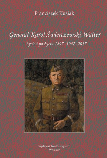Genera Karol wierczewski Walter - Franciszek Kusiak