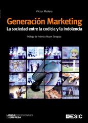 Generación Marketing. La sociedad entre la codicia y la indolencia