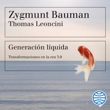 Generación líquida - Zygmunt Bauman - Thomas Leoncini