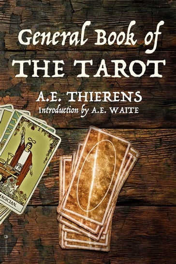 General Book of The Tarot - A.E. Thierens - A.E. Waite