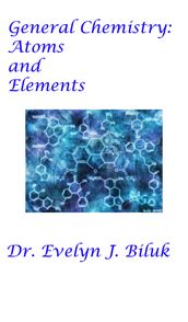 General Chemistry: Atoms and Elements