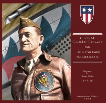 General Claire Lee Chennault And The Flying Tigers - Robert Young