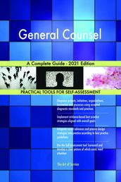 General Counsel A Complete Guide - 2021 Edition