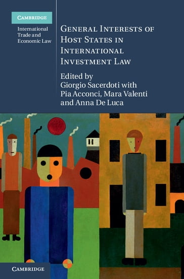 General Interests of Host States in International Investment Law - Anna De Luca - Mara Valenti - Pia Acconci