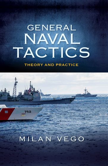 General Naval Tactics - Milan Vego PhD.