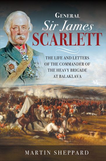 General Sir James Scarlett - Martin Sheppard