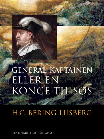 General-kaptajnen eller En konge til søs - H. C. Bering. Liisberg