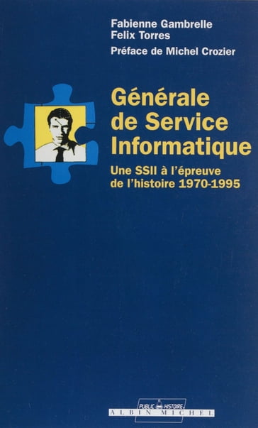 Générale de service informatique - Fabienne GAMBRELLE - Félix Torres - Michel Crozier