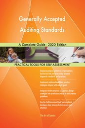 Generally Accepted Auditing Standards A Complete Guide - 2020 Edition