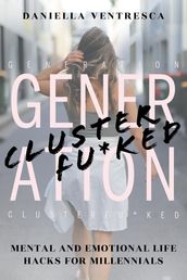 Generation Clusterfu*ked