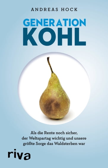 Generation Kohl - Andreas Hock