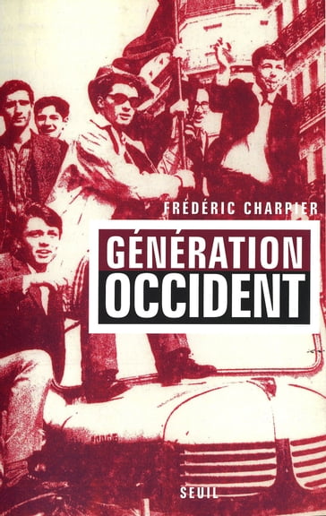 Génération Occident - Frédéric Charpier