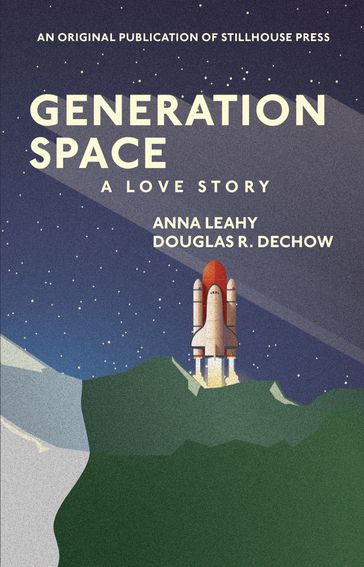 Generation Space - Anna LEAHY - Douglas R. Dechow