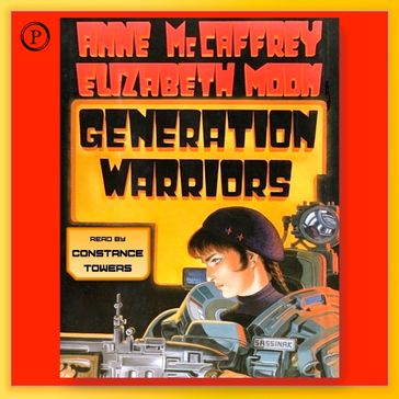 Generation Warriors - Anne McCaffrey - Elizabeth Moon