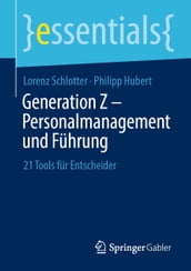 Generation Z Personalmanagement und Fuhrung