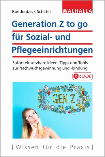 Generation Z to go für Sozial- und Pflegeeinrichtungen - Maja Roedenbeck Schafer