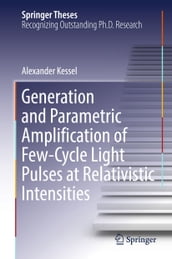Generation and Parametric Amplification of FewCycle Light Pulses at Relativistic Intensities