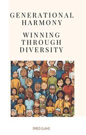 Generational Harmony: Winning Through Diversity