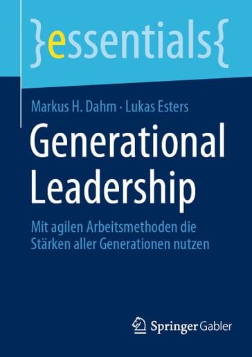 Generational Leadership - Markus H. Dahm - Lukas Esters