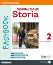 Generazione storia Easybook. Per la Scuola media. Con espansione online. Vol. 2: L  età moderna