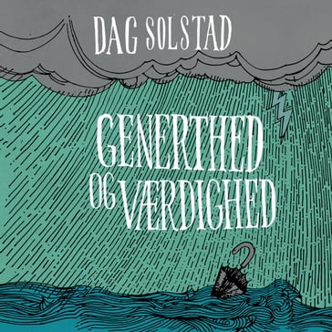 Generthed og værdighed - Dag Solstad