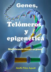 Genes, telómeros y epigenética