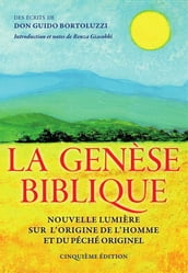 La Genèse Biblique - Nouvelle lumière sur l origine de l homme et du péché originel