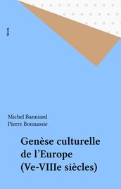 Genèse culturelle de l Europe (Ve-VIIIe siècles)