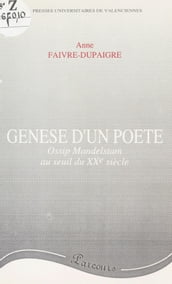 Genèse d un poète : Ossip Mandelstam au seuil du XXe siècle