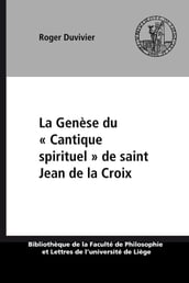 La Genèse du «Cantique spirituel» de saint Jean de la Croix