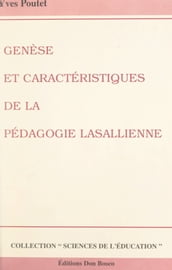 Genèse et caractéristiques de la pédagogie lasallienne