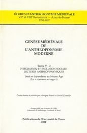 Genèse médiévale de l anthroponymie moderne. Tome V-2: Intégration et exclusionsociale, lectures anthroponymiques